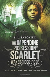 The Impending Possession of Scarlet Wakebridge-RosÃ©