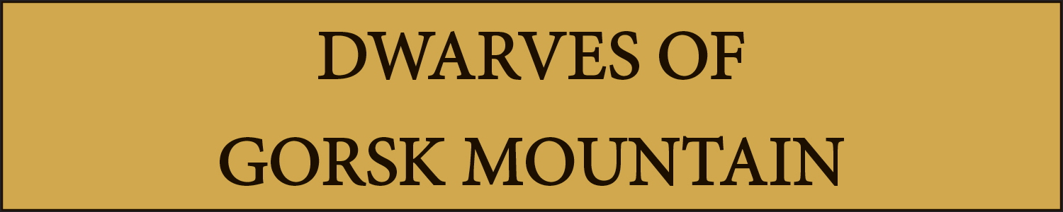 Dwarves of Gorsk Mountain